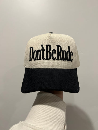 DON'T BE RUDE HAT