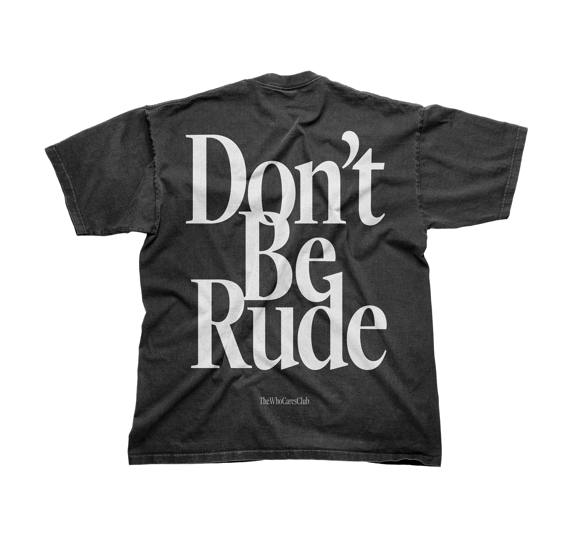 DON'T BE RUDE OVERSIZED TEE