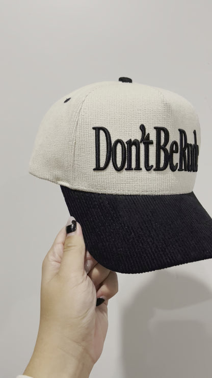 DON'T BE RUDE HAT